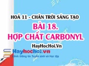 Hợp chất Carbonyl là gì, tính chất hoá học, tính chất vật...